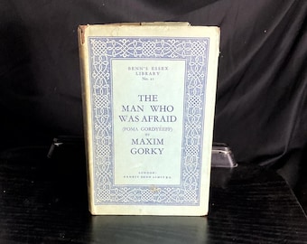 The Man Who Was Afraid Maxim Gorky Benn's Essex Library 1929 Classic