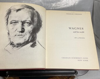 Wagner and His World Charles Osborne Richard Wagner Biography Scribner Hardcover