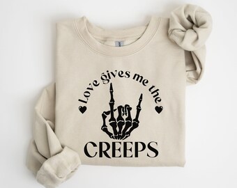 Anti Love Sweatshirt, Anti Valentine's Day Sweatshirt, Love Gives Me The Creeps Sweatshirt, Best Friend Gift, Cute Oversized Sweatshirt