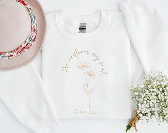 Salmo 23 Sudadera con versículo bíblico, Él restaura mi alma, Sudadera de Jesús, Sudadera religiosa, Regalo religioso para ella, Regalo bíblico del Día de las Madres