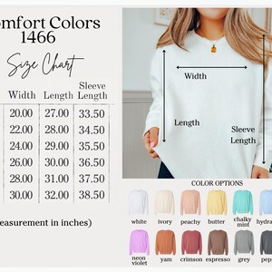 May include: Size chart for a Comfort Colors 1466 sweatshirt, showing width, length, and sleeve length measurements in inches for sizes S through 3XL. Color options include white, ivory, peachy, butter, chalky mint, hydrangea, blue, neon violet, yam, crimson, espresso, grey, pepper, and black.