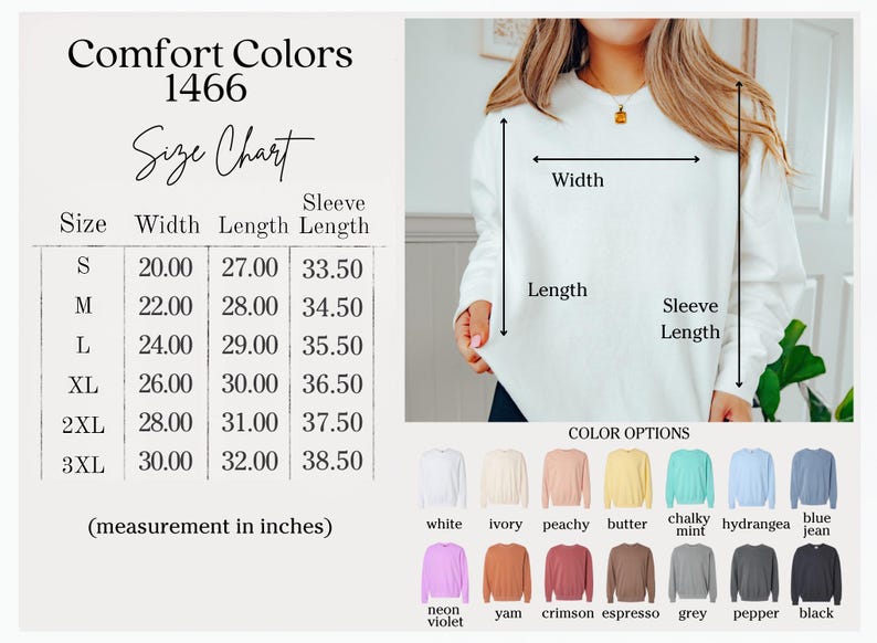 May include: Size chart for a Comfort Colors 1466 sweatshirt, showing width, length, and sleeve length measurements in inches for sizes S through 3XL. Color options include white, ivory, peachy, butter, chalky mint, hydrangea, blue, neon violet, yam, crimson, espresso, grey, pepper, and black.