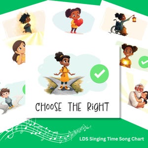 May include: A colorful illustration with the text "CHOOSE THE RIGHT" and "LDS Singing Time Song Chart". The image features several cartoon children in various poses, including one holding a heart and another in a wheelchair.