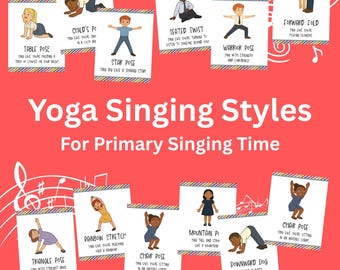 Yoga Singing Styles for Primary | LDS Primary Chorister Helps | Singing Time Activity | Digital Download
