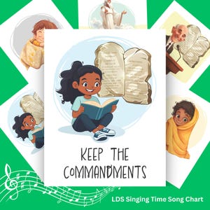 May include: A colorful illustration of a girl reading a book with the words "Keep the Commandments" and "LDS Singing Time Song Chart" below. The illustration is surrounded by a musical staff with notes.
