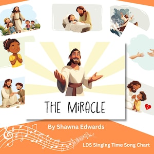 Może przedstawiać: Kolorowa, ilustrowana karta do piosenki dla dzieci zatytułowanej "Cud" autorstwa Shawny Edwards. Karta zawiera obrazy Jezusa Chrystusa dokonującego cudów, w tym uzdrawiania chorych, uspokajania burzy i karmienia tłumu. Karta zawiera również nuty muzyczne i tekst "LDS Singing Time Song Chart".