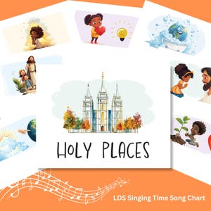 May include: A colorful LDS Singing Time Song Chart with illustrations. The central image features a white building with spires, labeled "Holy Places." Surrounding images depict children, hearts, and a lightbulb. The bottom right corner has the text "LDS Singing Time Song Chart."