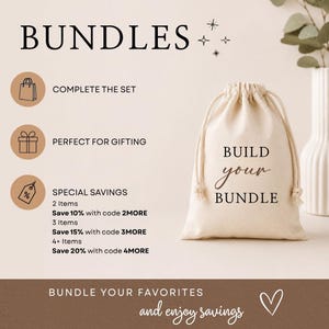 May include: A beige drawstring canvas pouch with the black text BUILD your BUNDLE printed on the front. The image includes text detailing bundle options: COMPLETE THE SET, PERFECT FOR GIFTING, and SPECIAL SAVINGS with discount codes 2MORE, 3MORE, and 4MORE.