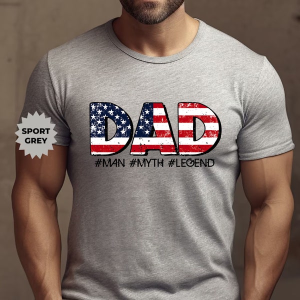 American Father Shirt, Patriotic Dad Shirts,The Man The Myth The Legend Shirt, Personalized Fathers Day Shirt, Gift Shirt for Grandpa