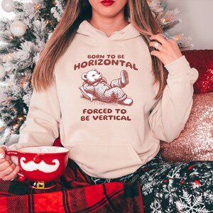 Born To Be Horizontal Funny Shirt,  Forced To Be Vertical Unisex Shirt,Women Shirt, Raccoon Shirt,Weird T Shirt,Meme T Shirt,Trash Panda Tee
