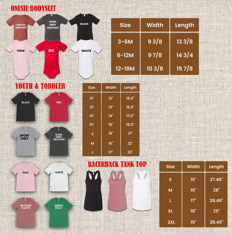 May include: Size chart for onesies, youth and toddler shirts, and racerback tank tops. The chart shows the size, width, and length of each garment in inches. The chart is displayed on a brown burlap background.