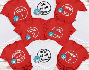 Custom Thing Shirts, Things Sweatshirt, Things Shirts, Thing Numbers, Thing 1,2,3,4,5.., Mother Of All Things, Father Of All Things