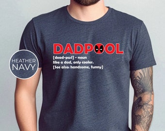 Dadpool Shirt, Super Hero Shirts, Dad Definition T-Shirt,Father's Day Shirt,Like A Dad Only Cooler Tee,Dadpool Hoodie,Best Dad Birthday Gift
