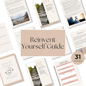 May include: A beige and white guide with the title "Reinvent Yourself Guide" and the text "31 Pages". The guide is a practical guide to transformation and includes sections on redefining who you are, what reinvention means, and dysfunctional thoughts record.