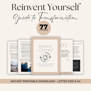 May include: A beige and brown printable guide titled "Reinvent Yourself: A Practical Guide to Transformation" with a lightbulb graphic and the text "77 Pages". The guide is divided into three sections: "Redefining Yourself", "Redefining Who You Are", and "What Does Reinvention Mean?"