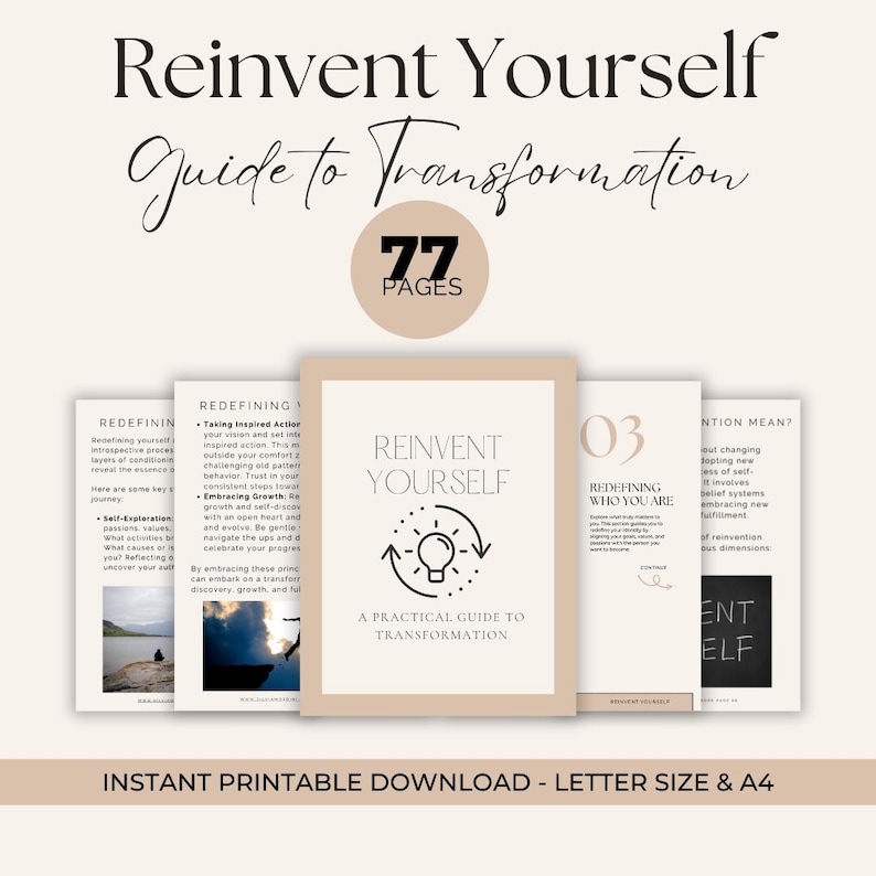 May include: A beige and brown printable guide titled "Reinvent Yourself: A Practical Guide to Transformation" with a lightbulb graphic and the text "77 Pages". The guide is divided into three sections: "Redefining Yourself", "Redefining Who You Are", and "What Does Reinvention Mean?"