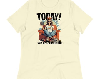 Women's Procrastinator Relaxed T-Shirt