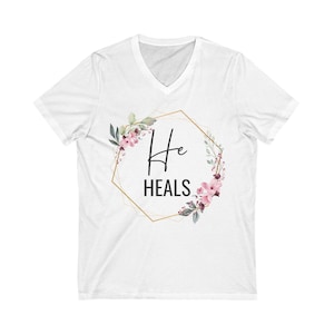 He Heals - Unisex Jersey Short Sleeve V-Neck Tee
