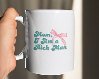 Feminist Coffee mug - Mom I am a Rich Man mug, coquette Aesthetic, Equal Rights, Feminist mug Women, Empowered Woman, Feminist Gift, Trendy