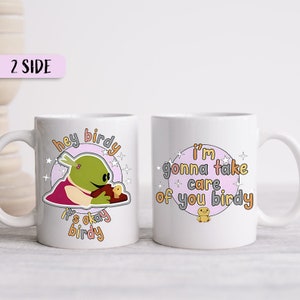 Hey Birdy It's Okay Birdy Mug, I'm Gonna Take Care of You Birdy, 2 Sided Nanalan It's Okay Birdy Mug, Mona Nanalan Mug, Nanalan Princess Mug