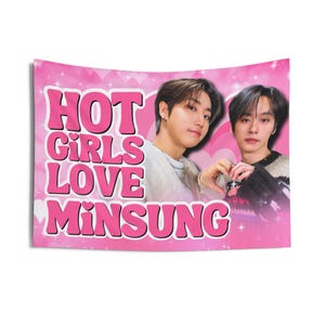 SKZ Han Lee Know Hot Girls Banner, Stray Kids Minsung Kpop Flag, Ate Stray Kids Merch, Gift Ideas for Stays, Birthday Gift & Concert Merch