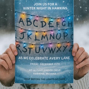 May include: A blue invitation card with the text "Join us for a Winter Night in Hawkins." The card features the alphabet with colorful lights and the text "As we celebrate Avery Lane." The date is Friday, December 15th.