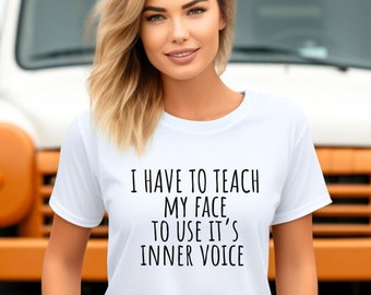 Funny Sarcastic T-Shirt, Sarcastic Saying Shirt, Funny Women's Shirts, Sassy Tee, Funny Sarcastic Shirt, Funny Quotes Shirt, Sarcastic Gift