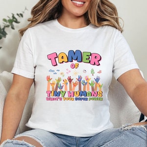 Funny Tamer of Tiny Humans Shirt, First Day Teacher Tee, Back to School T-Shirt, Preschool Teacher Shirt, Kindergarten Tee, Gift for Teacher