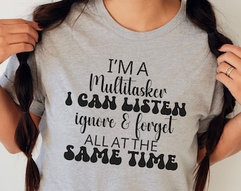 Funny Sarcastic T-Shirt, Sarcastic Saying Shirt, Funny Women's Shirts, Sassy Tee, Funny Sarcastic Shirt, Funny Quotes Shirt, Sarcastic Gift