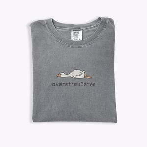 Embroidered Silly Goose Shirt Comfort Colors Overstimulated Shirt Meme Shirt Just A Silly Goose Shirt Funny overstimulated frog, overstimulated goose, overstimulated shirt, silly goose shirt, funny humor shirt, sarcasm shirt, funny goose shirt, got too silly shirt, funny goose gift, embroidered goose, silly goose meme, funny meme shirt, silly goose crewneck