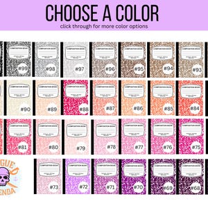 May include: A chart of 73 different colored composition notebooks. The notebooks are all the same size and have a black border. The notebooks are numbered from 100 to 67. The chart is titled "CHOOSE A COLOR" and has the text "click through for more color options" below the title.