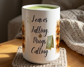Leaves Falling Mugs Calling Mug | Autumn Cozy Fall Scene, 15oz| FREE SHIPPING