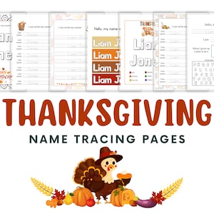 May include: Thanksgiving-themed name tracing pages featuring a turkey illustration with pumpkins and autumn leaves. The pages include name tracing exercises for the name "Liam Jones" and other activities. The text "Thanksgiving Name Tracing Pages" is displayed.