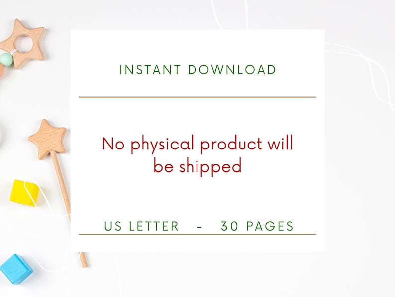 May include: White background with text that reads "INSTANT DOWNLOAD" in green, and "No physical product will be shipped" in red. The text "US LETTER - 30 PAGES" is also present. Wooden toys are scattered around the text.