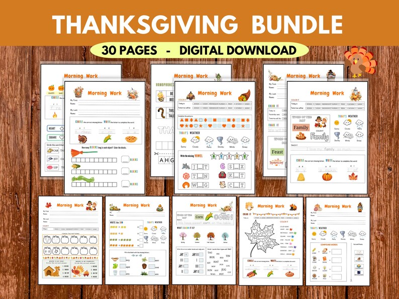 May include: Thanksgiving-themed digital download bundle with 30 pages of morning work activities. The pages feature colorful illustrations and text, including the words "Thanksgiving Bundle" and "Morning Work". The bundle includes various educational exercises.