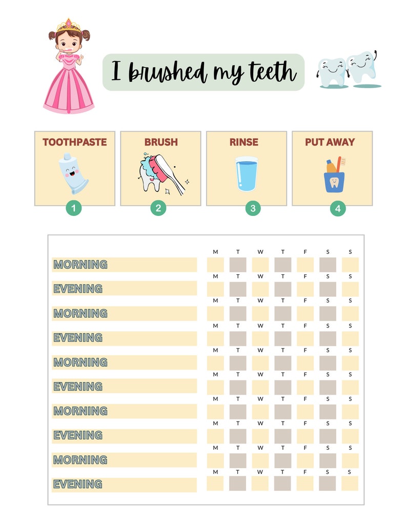 May include: A printable chart for tracking daily teeth brushing habits. The chart features a cartoon princess, a toothbrush, toothpaste, a glass of water, and a toothbrush holder. The chart includes a grid for marking morning and evening brushing for each day of the week.