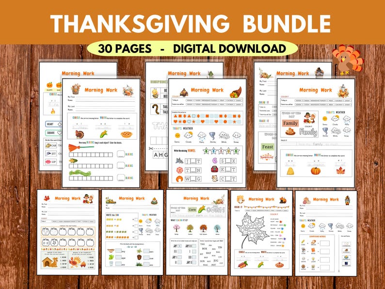 May include: Thanksgiving-themed digital download bundle with 30 pages of morning work activities. The pages feature colorful illustrations and text, including the words "Morning Work" and "Thanksgiving Bundle". The bundle includes various educational exercises.