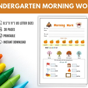 May include: A printable kindergarten morning work sheet with the text "KINDERGARTEN MORNING WORK". The worksheet includes sections for name, feelings, and seasonal identification, along with fill-in-the-blank exercises. The paper size is 8.5" x 11".