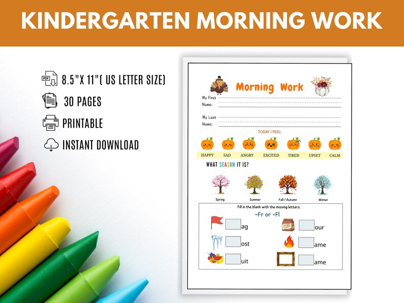 May include: A printable kindergarten morning work sheet with the text "KINDERGARTEN MORNING WORK". The worksheet includes sections for name, feelings, and seasonal identification, along with fill-in-the-blank exercises. The paper size is 8.5" x 11".
