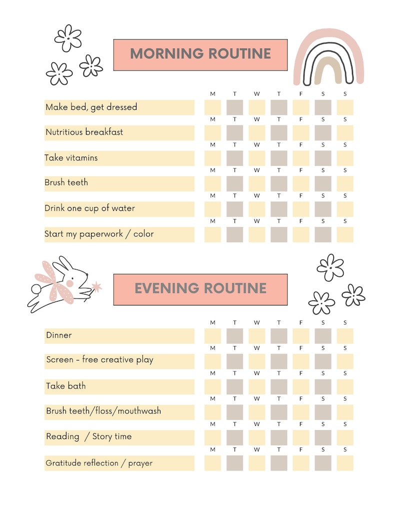 May include: A printable checklist for a morning and evening routine. The checklist includes a grid with days of the week and spaces to check off tasks. The tasks include "Make bed, get dressed", "Nutritious breakfast", "Take vitamins", "Brush teeth", "Drink one cup of water", "Start my paperwork/color", "Dinner", "Screen - free creative play", "Take bath", "Brush teeth/floss/mouthwash", "Reading/Story time", and "Gratitude reflection/prayer".