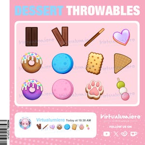 May include: A pink graphic with the text "DESSERT THROWABLES" and various dessert illustrations, including chocolate bars, donuts, cookies, and a heart-shaped pastry. The image also includes the text "Virtualumiere" and social media icons.