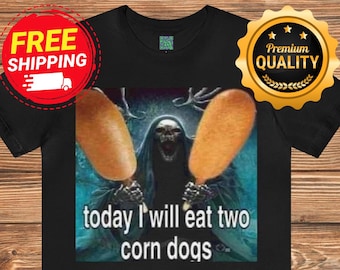 Aujourd'hui, je vais manger deux corndogs | Squelette Corndog Meme | Squelette dur | T-shirt unisexe.