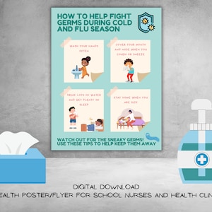 May include: A colorful poster with tips on how to help fight germs during cold and flu season. The poster features illustrations of children practicing good hygiene habits, such as washing their hands, covering their mouths when they cough or sneeze, and staying home when they are sick. The poster also includes the text "Watch out for the sneaky germs! Use these tips to help keep them away."