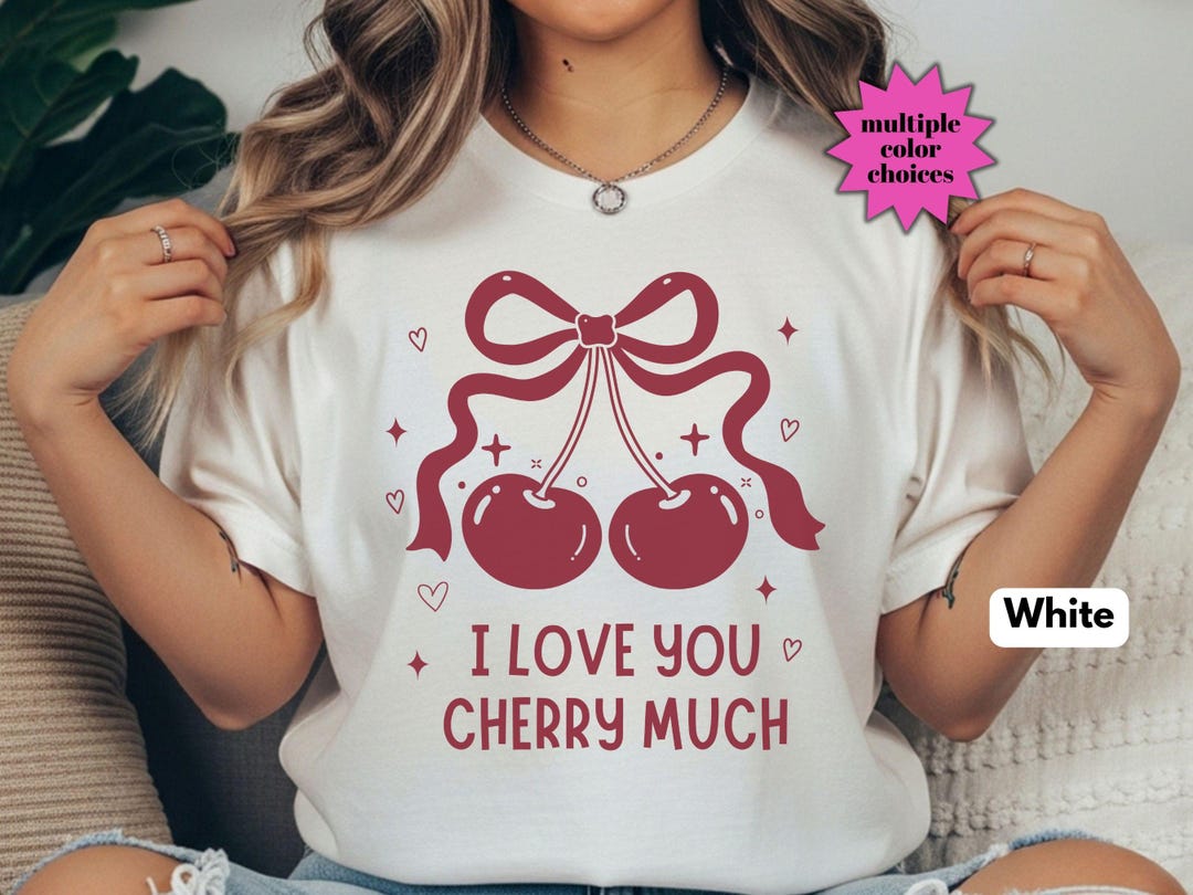 I Love You Cherry Much Comfort Colors® Shirt, Valentine Cherry Shirt