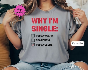 Varför jag är singel komfortfärger skjorta, för fantastisk t-shirt, sarkastisk skjorta present till singlar, självkärlek t-shirt present, anti-valentin skjorta