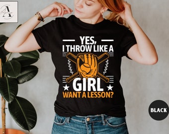 Yes I Throw Like A Girl Want A Lesson T-shirt, Softball Player Shirt, Baseball Tee, Baseball Mom Shirt, Softball Mama Gift, Baseball Women
