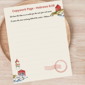 May include: A cream-coloured copywork page with the text "Copywork Page - Hebrews 6:19" in red. The page features watercolour illustrations of a red house and a lighthouse. The text "We have this hope as an anchor for the soul, firm and secure." is also visible.