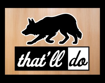 Border Collie & “That’ll Do” Bumper Sticker – Durable Vinyl, Matte Finish, Weatherproof