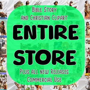 May include: A collage of images featuring various Bible stories and Christian clipart. The text "BIBLE STORY AND CHRISTIAN CLIPART ENTIRE STORE PLUS ALL NEW RELEASES COMMERCIAL USE" is displayed in bold black letters on a green background.
