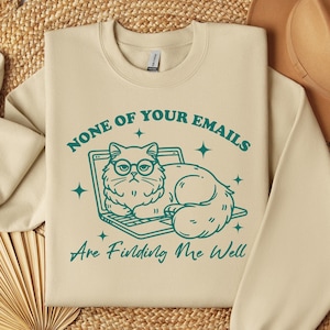 Funny Grumpy Cat Sweatshirt: Sarcastic Office Humor Tee